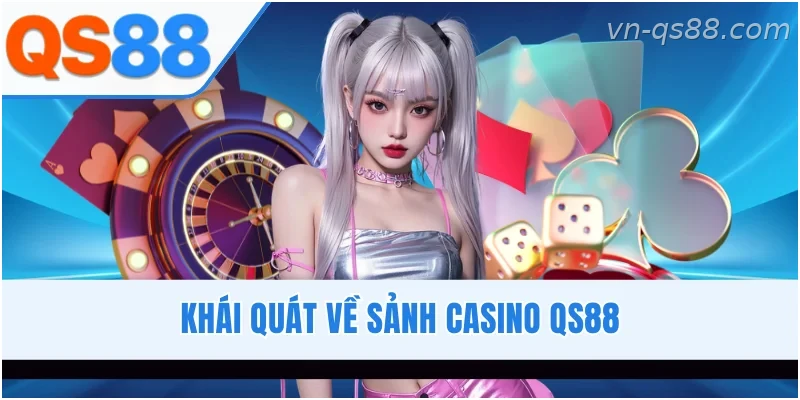 Tổng quan sảnh casino QS88 với nhiều trò chơi trực tuyến hấp dẫn
