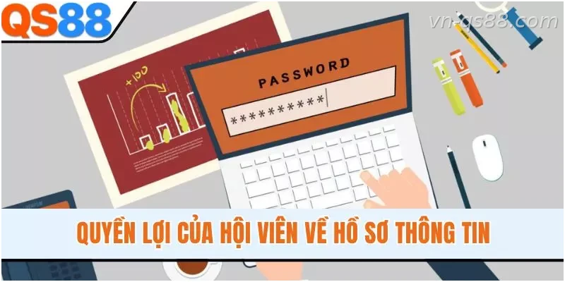 Quyền lợi của hội viên đối với dữ liệu và thông tin cá nhân tại QS88